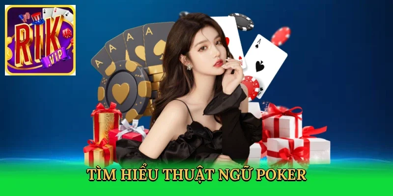 tim-hieu-thuat-ngu-poker-2