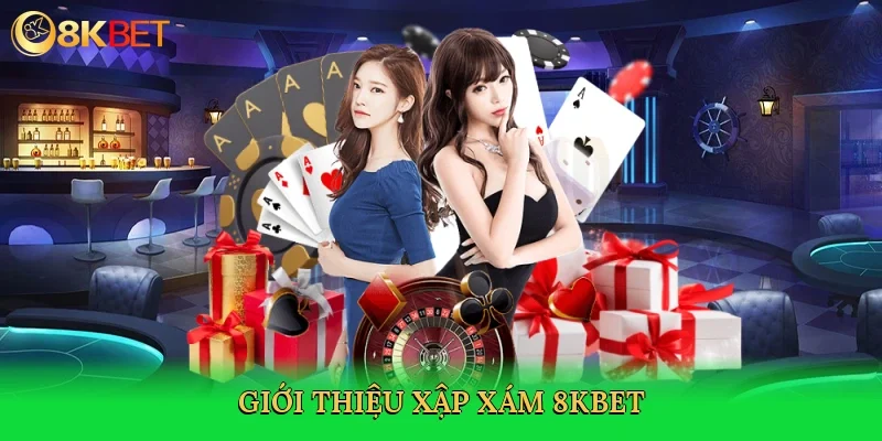 gioi-thieu-xap-xam-8kbet-2