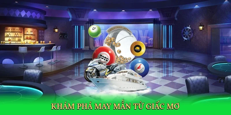 Khám phá may mắn từ giấc mơ