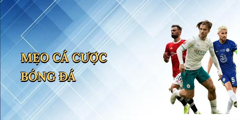 Mẹo cá cược bóng đá