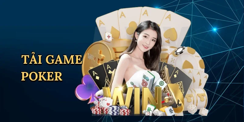 Tải game poker