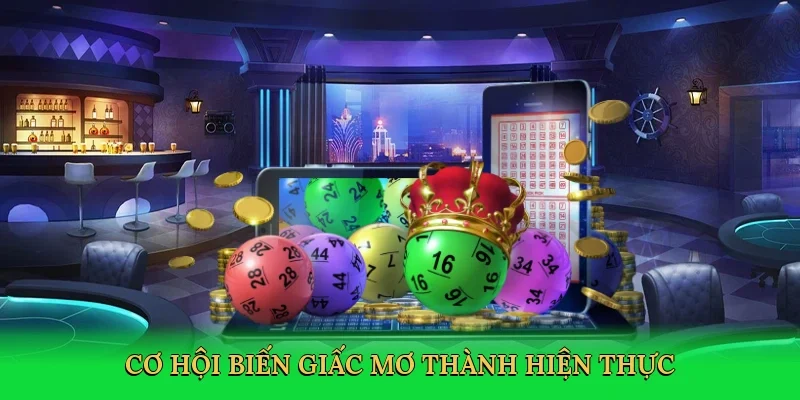 Cơ hội biến giấc mơ thành hiện thực