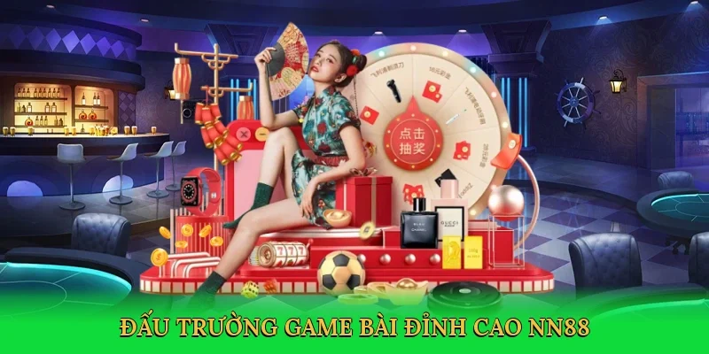 Đấu trường game bài đỉnh cao NN88