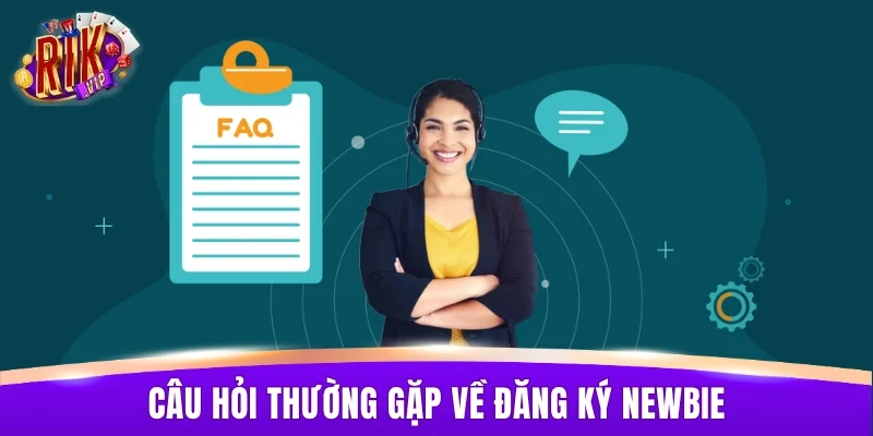 Câu hỏi thường gặp cho người mới về vấn đề đăng ký thành viên