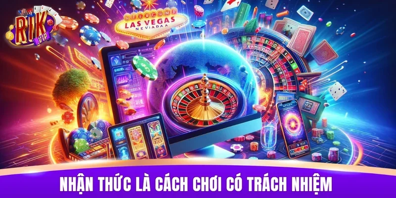 Nhận thức bản thân của game là cách chơi có trách nhiệm
