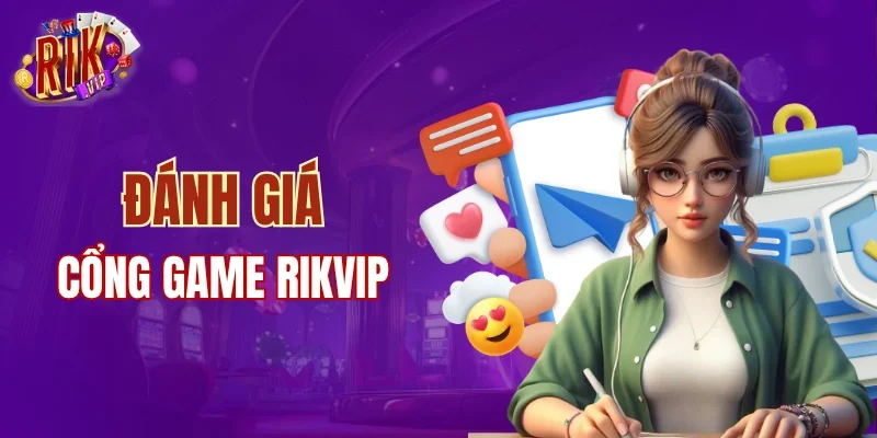 Nhận xét của hội viên về RIKVIP 